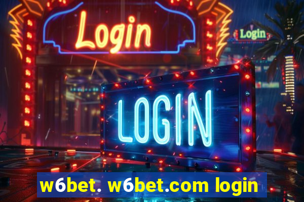 w6bet. w6bet.com login